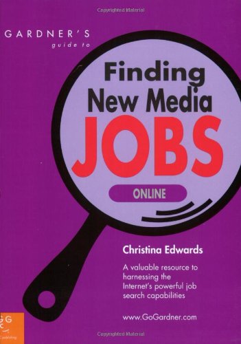 Gardner's Guide to Finding New Media Jobs Online (Gardner's Guide series),Used