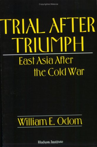 Trial After Triumph: East Asia After the Cold War,Used