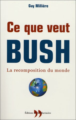 Ce que veut Bush : la recomposition du monde,Used