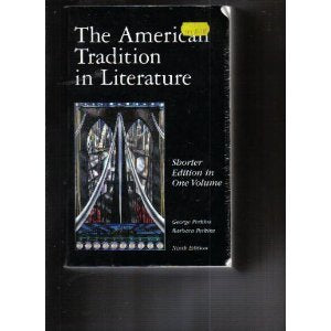 The American Tradition In Literature: Shorter Edition In One Volume/Ninth Edition,Used