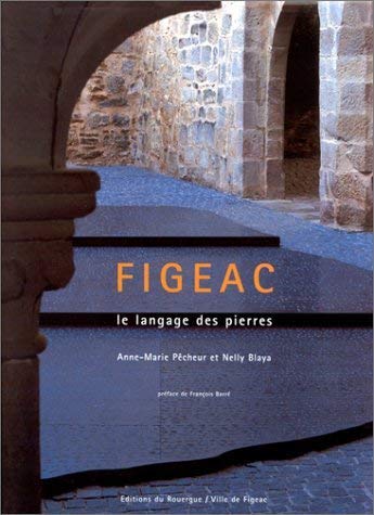 Figeac, le langage des pierres,Used