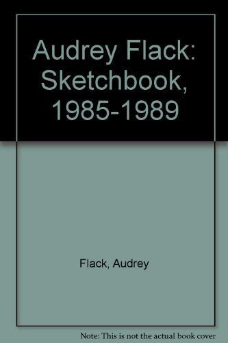 Audrey Flack: Sketchbook, 19851989,Used