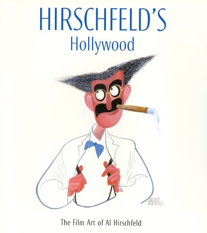 Hirschfeld'S Hollywood: The Film Art Of Al Hirschfeld,Used