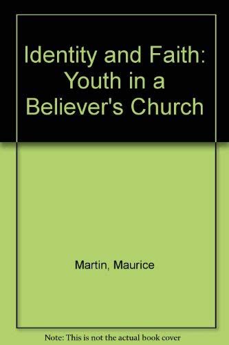 Identity and Faith: Youth in a Believer's Church,Used