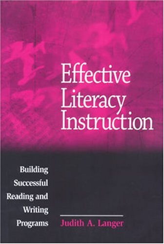 Effective Literacy Instruction: Building Successful Reading and Writing Programs,New