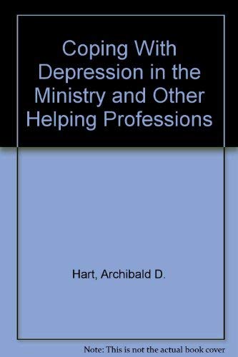 Coping With Depression In The Ministry And Other Helping Professions,Used