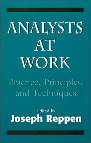 Analysts at Work: Practice, Principles, and Techniques (The Master Work),Used