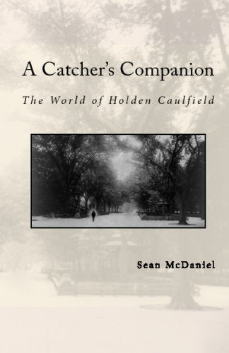 A 'Catcher's' Companion: The World Of Holden Caulfield,Used