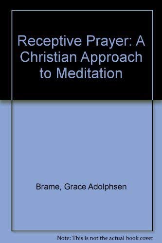 Receptive Prayer: A Christian Approach to Meditation,Used