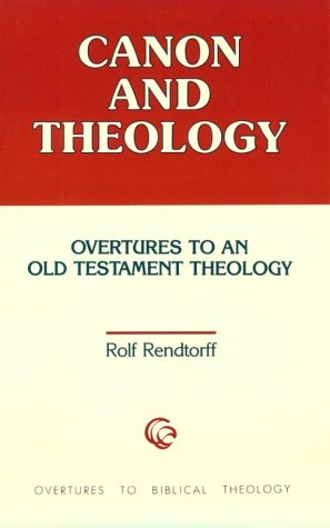 Canon And Theology: Overtures To An Old Testament Theology (Overtures To Biblical Theology),New