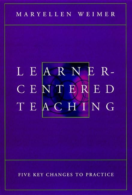 Learnercentered Teaching: Five Key Changes To Practice,New