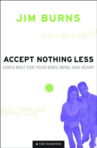 Accept Nothing Less: God'S Best For Your Body, Mind, And Heart,New