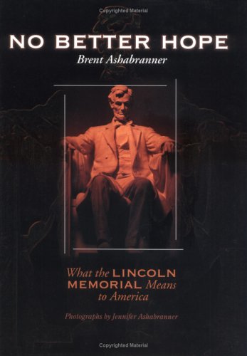 No Better Hope: What the Lincoln Memorial Means to America (Great American Memorials),Used
