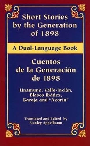 Short Stories By The Generation Of 1898/Cuentos De La Generacin De 1898: A Duallanguage Book (Dover Dual Language Spanish)
