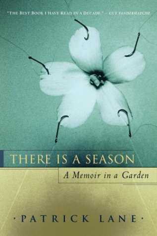 There Is A Season: A Memoir in a Garden,Used
