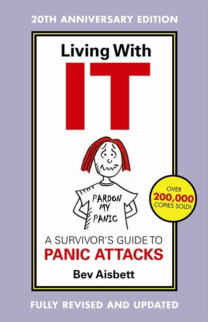 Living With It: A Survivor's Guide To Panic Attacks Revised Edition,Used