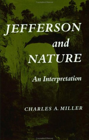 Jefferson And Nature: An Interpretation,New