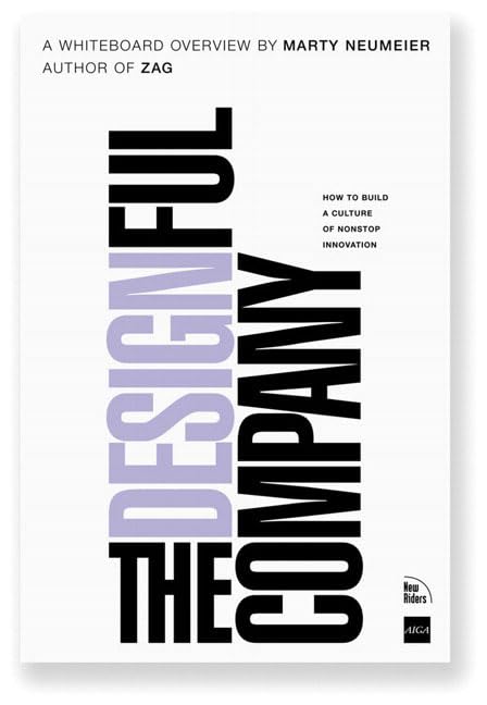 The Designful Company: How To Build A Culture Of Nonstop Innovation,New