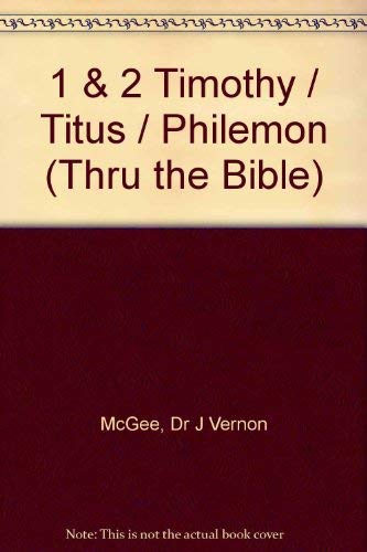 1 And 2 Timothy / Titus / Philemon (Thru The Bible)