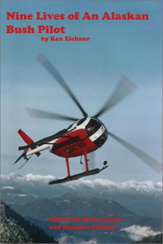 Nine Lives Of An Alaska Bush Pilot,New