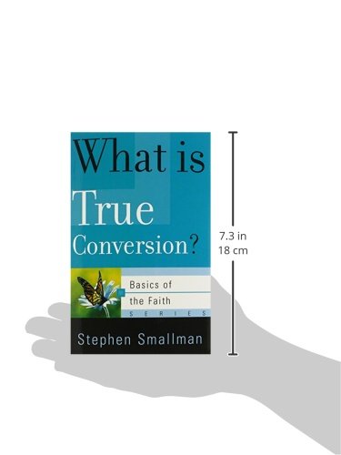 What Is True Conversion? (Basics of the Reformed Faith),Used