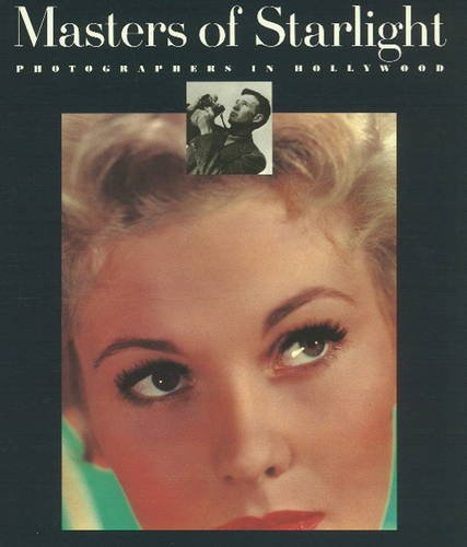 MASTERS OF STARLIGHT: Photographers in Hollywood.,Used