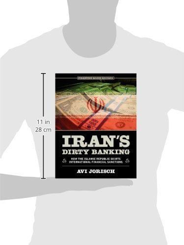 Iran's Dirty Banking: How the Islamic Republic Skirts International Financial Sanctions,Used