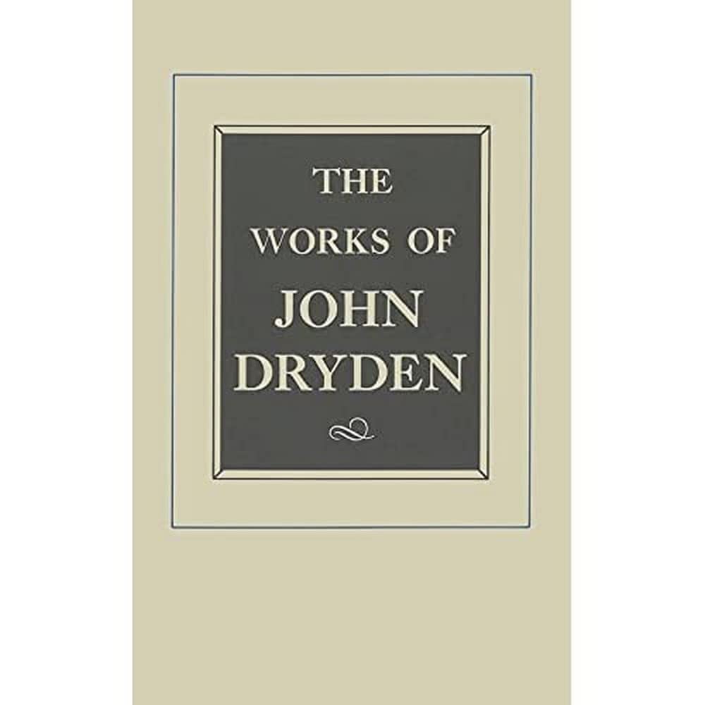 The Works of John Dryden, Volume VIII: Plays: The Wild Gallant, The Rival Ladies, The Indian Queen (Volume 8),Used