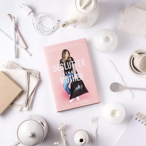 Declutter Like a Mother: A GuiltFree, NoStress Way to Transform Your Home and Your Life,Used