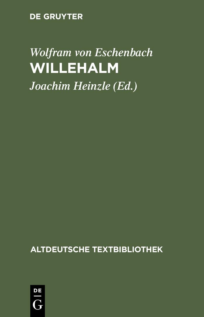 Willehalm: Nach der Handschrift 857 der Stiftsbibliothek St. Gallen (Altdeutsche Textbibliothek, 108) (German Edition),New
