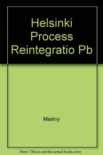 The Helsinki Process and the Reintegration of Europe 19861991: Analysis and Documentation,Used