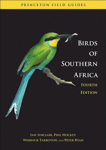 Birds of Southern Africa: Fourth Edition (Princeton Field Guides, 79),New