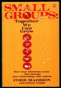 Small Groups: Together We Can Grow,New
