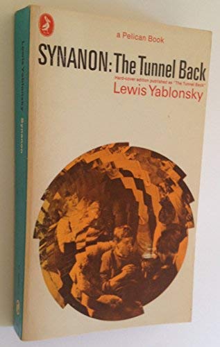 Synanon: The Tunnel Back