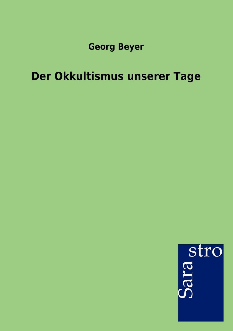 Der Okkultismus Unserer Tage (German Edition),Used