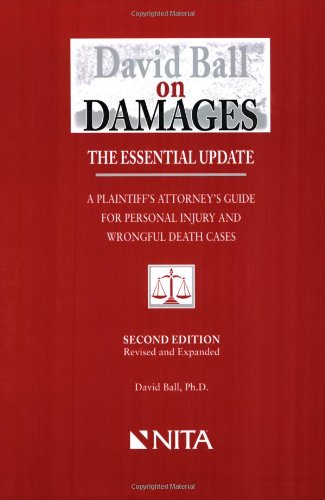 David Ball on Damages: A Plaintiff's Attorney's Guide to Personal Injury and Wrongful Death Cases,Used