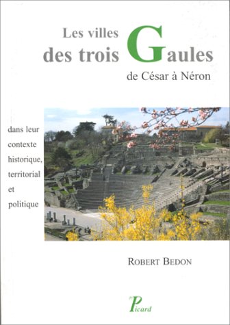 Les Villes des Trois Gaules de Cesar a Neron,Used
