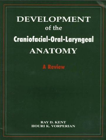 Development of the CraniofacialOralLaryngeal Anatomy,Used
