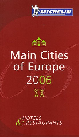 Michelin Red Guide Main Cities of Europe 2006: Hotels & Restaurants (Michelin Red Guides),Used