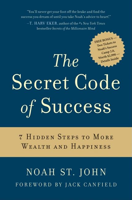 The Secret Code Of Success: 7 Hidden Steps To More Wealth And Happiness,New