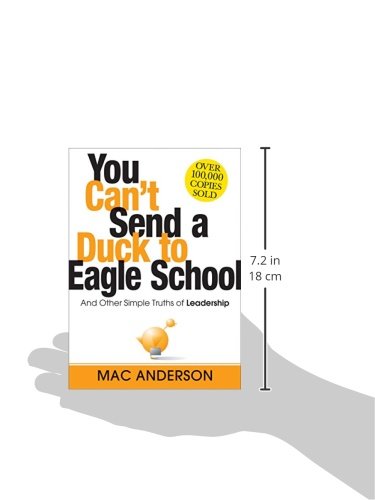 You Can't Send a Duck to Eagle School: And Other Simple Truths of Leadership,Used