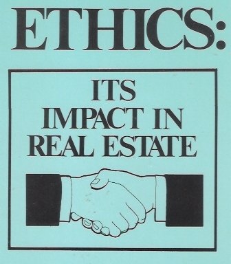 Ethics: Its Impact in Real Estate,Used