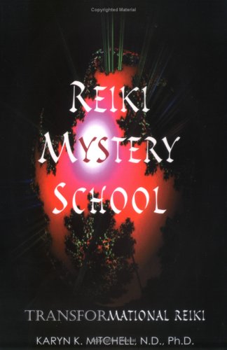 Reiki Mystery School: Transformational Reiki: Beyond the Usui System,Used