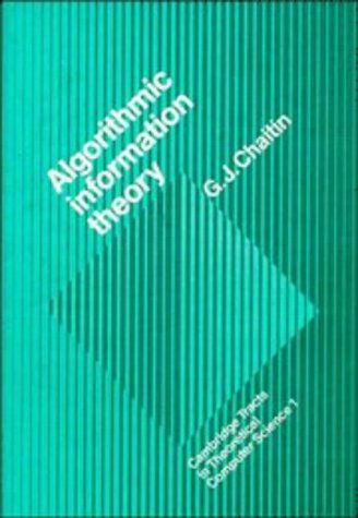 Algorithmic Information Theory (Cambridge Tracts in Theoretical Computer Science, Series Number 1),Used