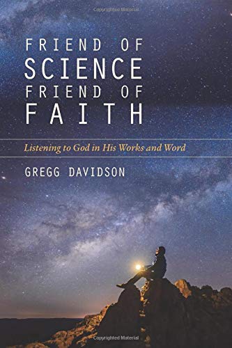 Friend of Science, Friend of Faith: Listening to God in His Works and Word,Used