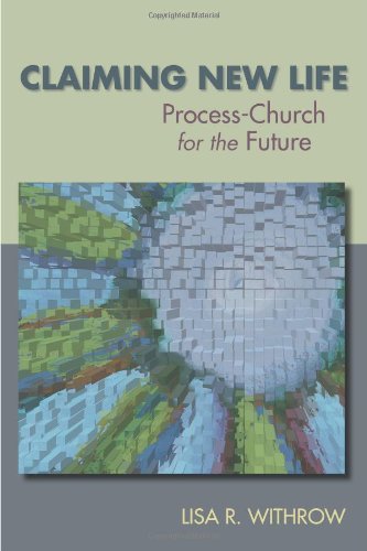 Claiming New Life: ProcessChurch for the Future,Used