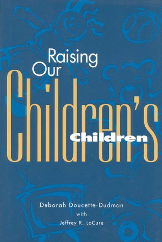 Raising Our Children's Children,Used