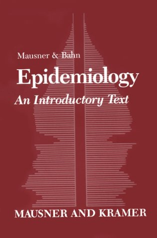 Mausner & Bahn Epidemiology: An Introductory Text by Saunders - Essential Guide for Students and Professionals in Public Health