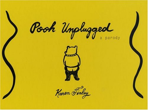 Karen Finley: Pooh Unplugged An Unauthorized Memoir,New