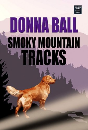 Smoky Mountain Tracks (Raine Stockton Dog Mysteries, Book 1),Used